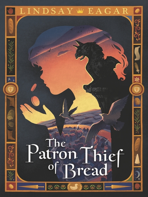 Title details for The Patron Thief of Bread by Lindsay Eagar - Available